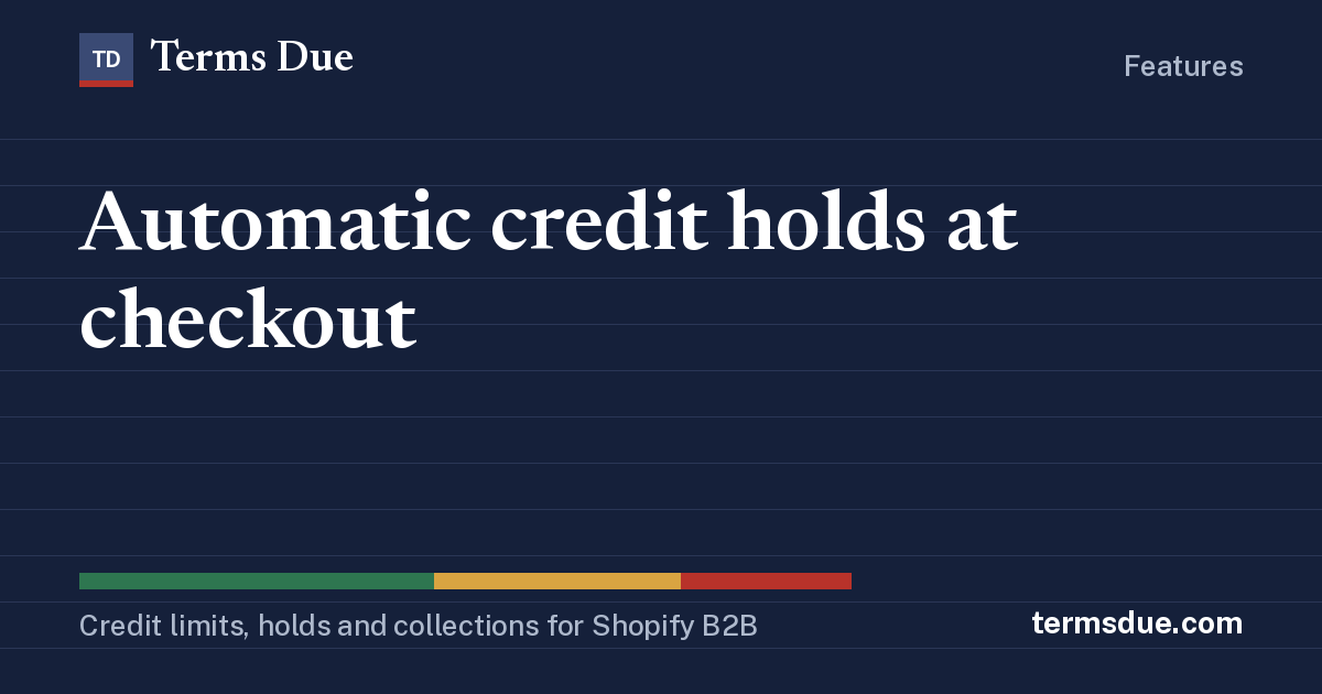 Automatic credit holds at checkout