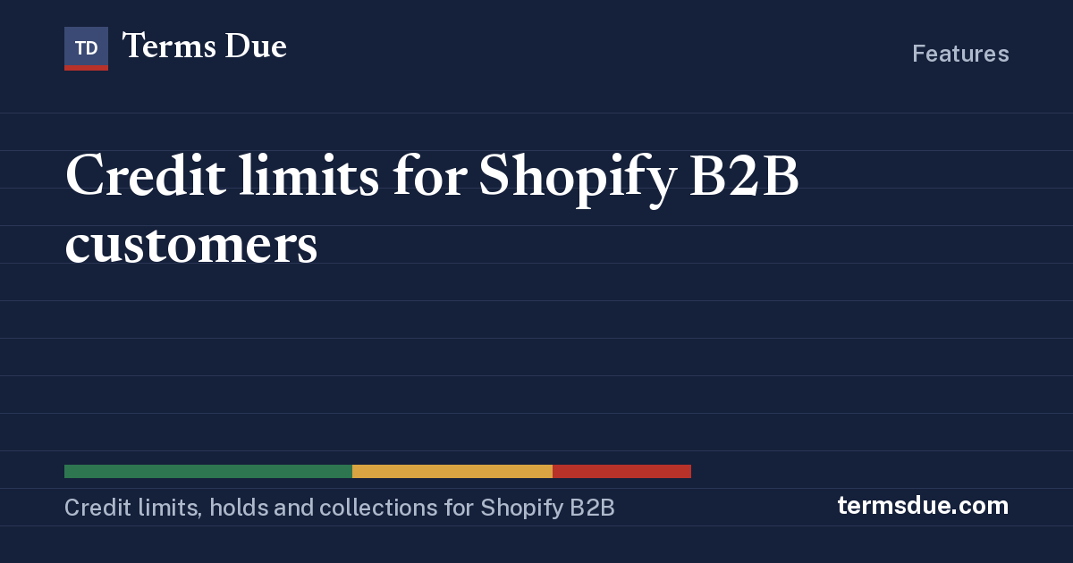 Credit limits for Shopify B2B customers