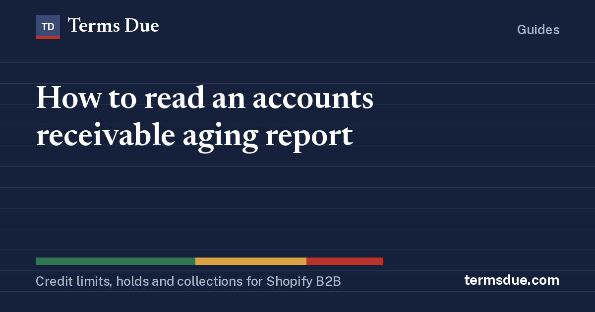 How to read an accounts receivable aging report
