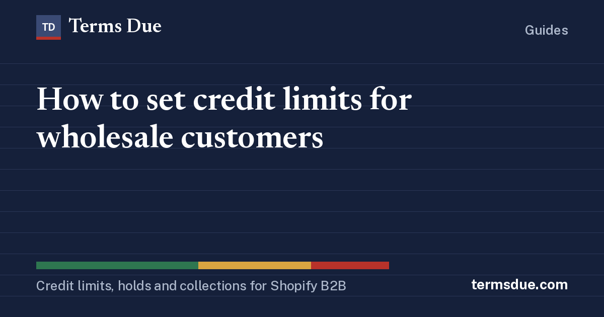 How to set credit limits for wholesale customers